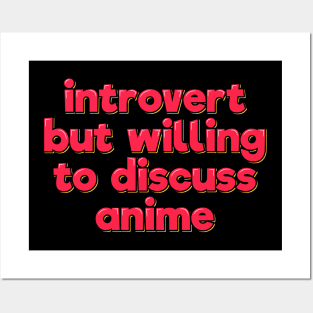 Introvert But Willing to Discuss Anime Posters and Art